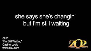 ZO2 - I&#39;m Still Waiting Lyrics