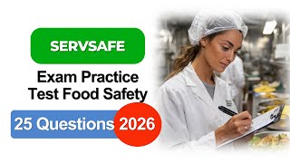 ServSafe Exam Practice Test 2026 | Updated Food Safety 25 Questions