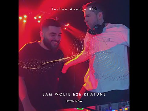 Techno Avenue Music Show - TA#018 // Sam WOLFE b2b Khatune live mix from Beirut, Lebanon