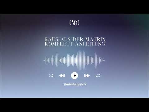 Raus aus der Matrix- Komplett Anleitung
