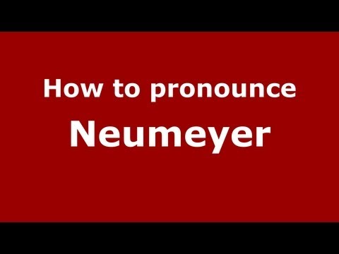 How to pronounce Neumeyer