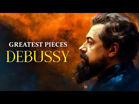 The Best Of Claude Debussy | Greatest Classical Piano Music, Relaxing Masterpieces For Focus