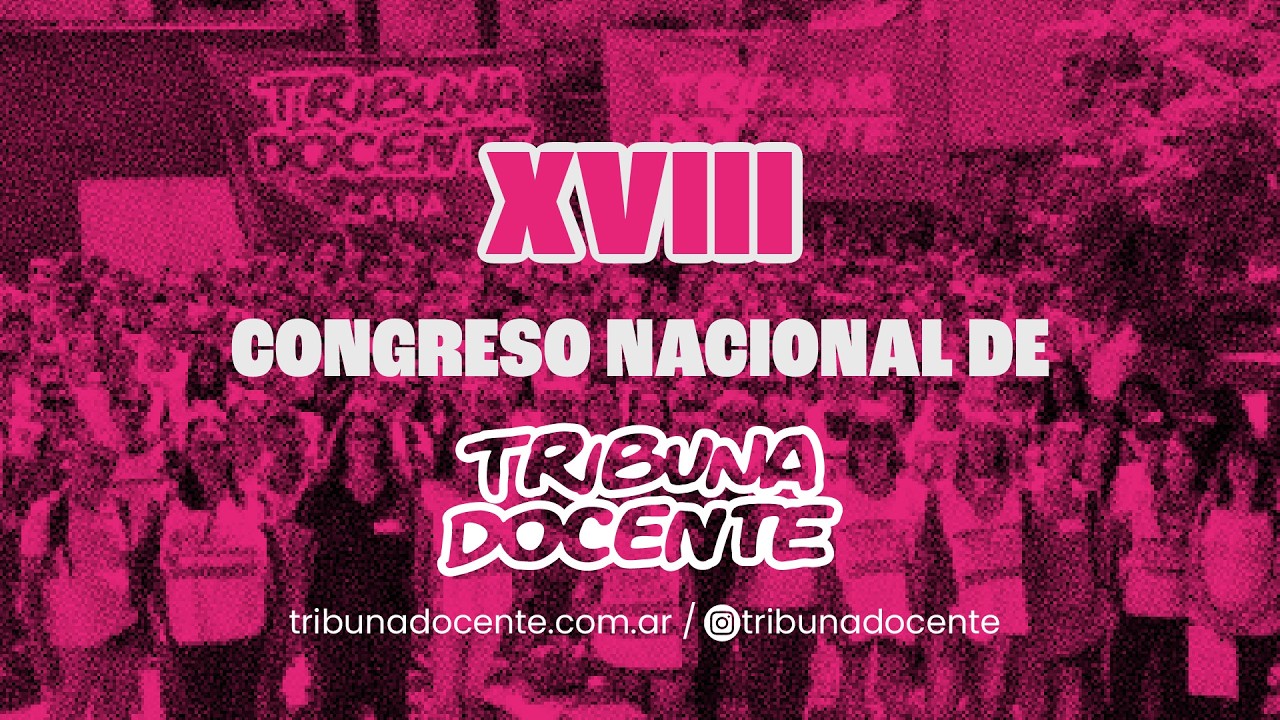 Cierre del XVIII Congreso Nacional de Tribuna Docente