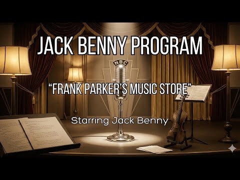 Jack Benny Program - Frank Parker's Music Store (April 6, 1934) | Classic Old Time Radio Comedy
