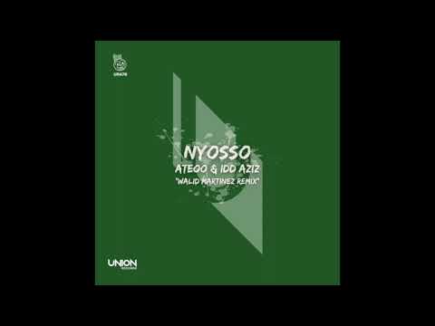 UR476 Ateoo Feat. IDD Aziz - Nyosso (Walid Martinez Remix)