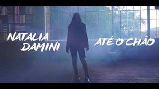 Natalia Damini - Até o Chão
