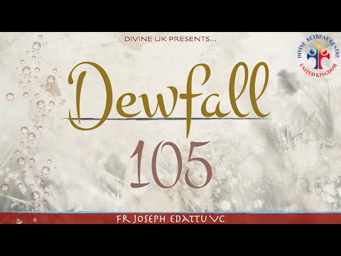 Dewfall 105 - When you are ill, do not delay