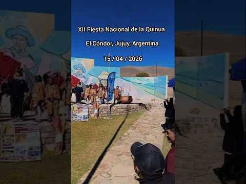 Así se vivió la 12°Edición del Festival Nacional de la Quinua en el Cóndor, Dpto de Yavi, Jujuy, Arg