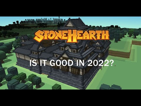 Stonehearth, IS IT GOOD IN 2022?!