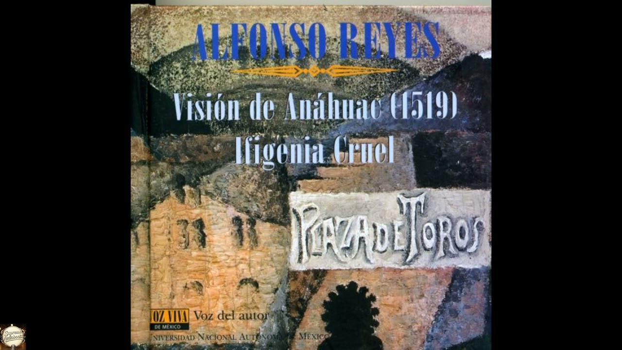 Visión de Anáhuac (1519) Alfonso Reyes