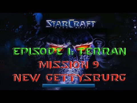 Starcraft Mass Recall - Hard Difficulty - Episode I: Terran - Mission 9: New Gettysburg