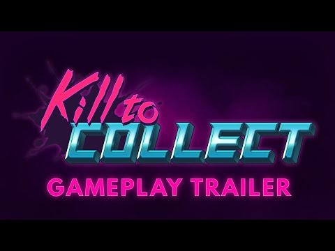 Kill to Collect