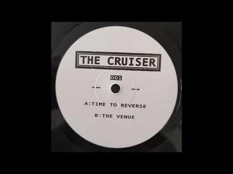 The Cruiser - Time To Reverse [TCR001]