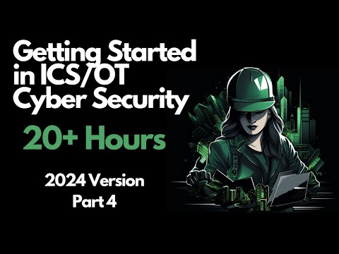 Getting Started in ICS/OT Cyber Security - 20+ Hours - Part 4 (Secure Network Architecture)