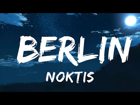 Noktis - Berlin (Lyrics) feat. kaii  | Music one for me