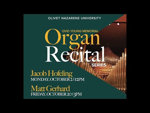 Ovid Young Memorial Organ Recital: Matt Gerhard - ONU Homecoming (2023) [Full Concert]