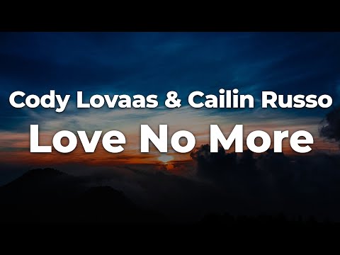 Cody Lovaas & Cailin Russo - Love No More (Letra/Lyrics) | Official Music Video