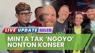 Animo Penggemar Coldplay Tinggi, Sandiaga Uno Minta Masyarakat Hati-hati dengan Penipuan