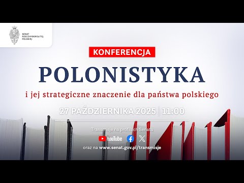 Konferencja „Polonistyka i jej strategiczne znaczenie dla państwa polskiego” w Senacie RP