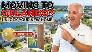Moving to Orlando? Why Getting Pre-Qualified is Your First Step to Success to Buy A Home In Florida!