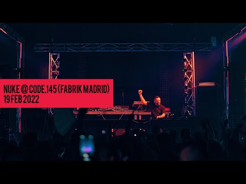 Nuke @ Code.145 - Fabrik Club Madrid (19 Feb 2022)