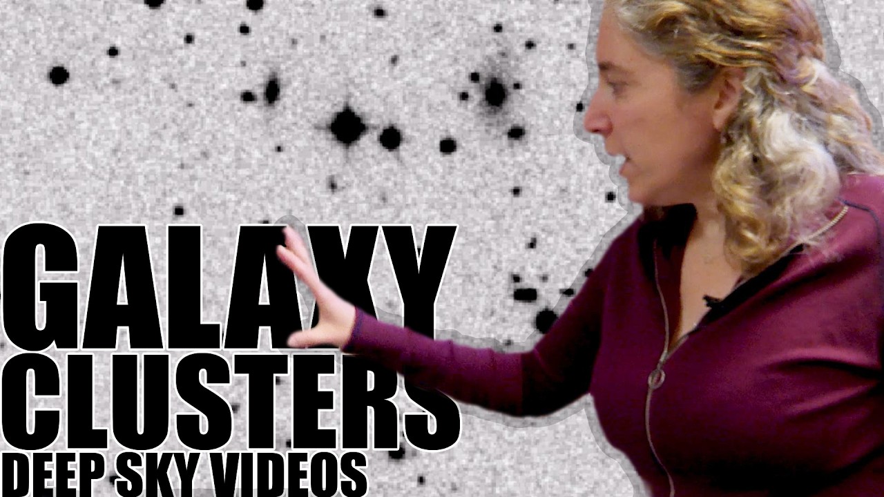 The Story of Galaxy Clusters (and Abell 1) - Deep Sky Videos