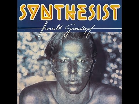 Harald Grosskopf - Synthesist (Bureau B) [Full Album]
