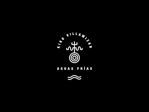 Aguas Frias - Kiko Villamizar