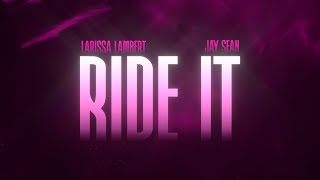 Larissa Lambert &amp; Jay Sean - Ride It (Official Lyric Video)