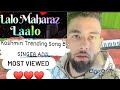 Lalo MAHRAAZ LALO Ban kho Wazeer aala Kashmiri Trending rouf SONG by singer Adil Cell num7780835144