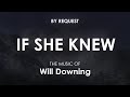 If She Knew | Will Downing