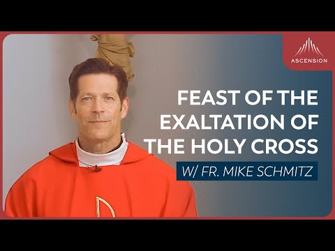 Feast of the Exaltation of the Holy Cross - Mass with Fr. Mike Schmitz