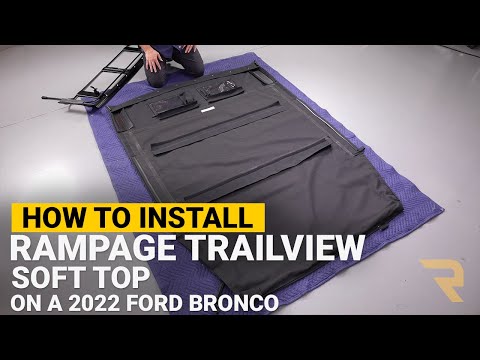 How to Install Rampage TrailView Soft Top on a 2022 Ford Bronco