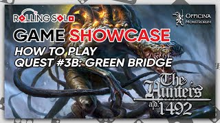 The Hunters a.d. 1492 | Solo Playthrough | How To Play | Quest 3B: Green Bridge | Finale