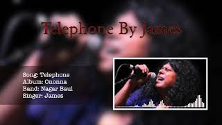 Telephone By James | Nagar Baul | Ononna