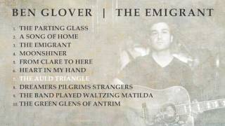 Ben Glover - The Emigrant (Album Sampler)