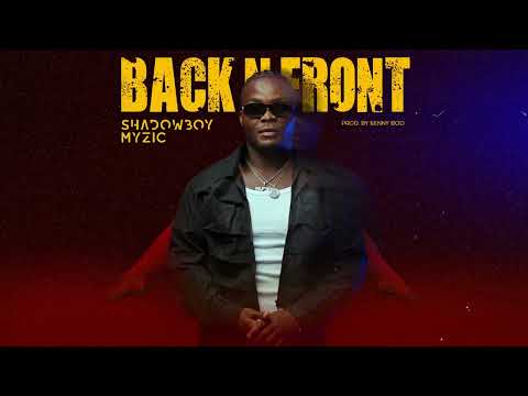 Shadowboy Myzic - Back N Front  (Official Visualizer)