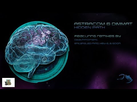 Astracom & Dimmat - Hidden Path (Scion Remix)
