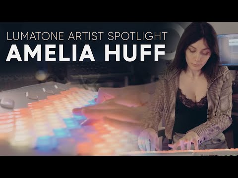 Lumatone Artist Spotlight | AMELIA HUFF