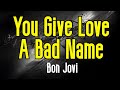 You Give Love A Bad Name KARAOKE Bon Jovi