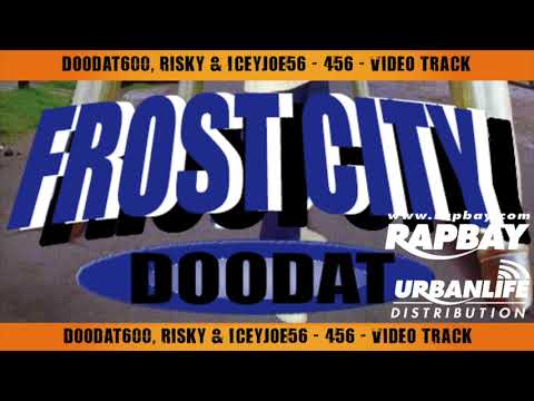 Doodat600, Risky & IceyJoe56 - 456 - Video Track