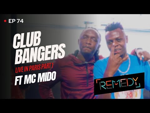 EP 74 || BANGERS LIVE IN PARIS (Pt 1) || Dj Fabisch X Mc Mido || #Remedy  @mcmido776  @pixmec