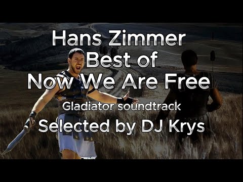 Hans Zimmer Best of "Now we are free" remixes (Gladiator soundtrack)- selected by DJ Krys