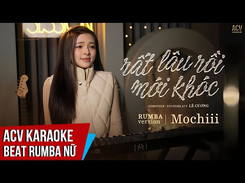 KARAOKE | Rất Lâu Rồi Mới Khóc - Mochiii Cover | Beat Rumba Tone Nữ