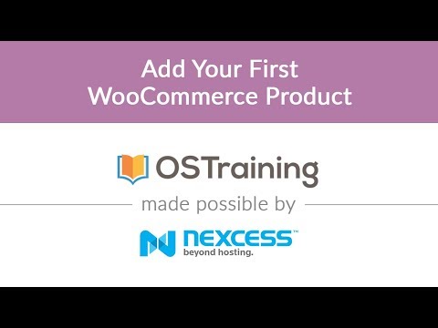 WooCommerce Lesson 5 Add Your First WooCommerce Product