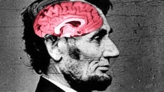 Inside Abraham Lincoln's Brain