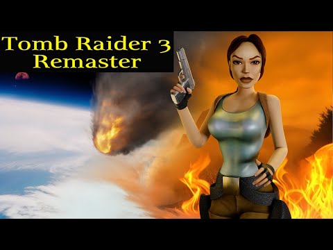 Tomb Raider 3 Remaster - So übertrifft man Erwartungen *o*