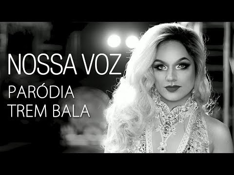 NOSSA VOZ - Paródia Trem Bala - Lorelay Fox