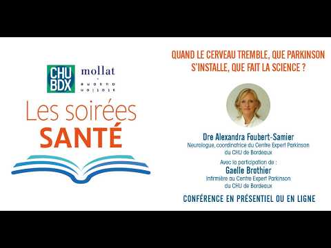 Soirée Santé - Quand le cerveau tremble, que Parkinson s'installe, que fait la science ?
