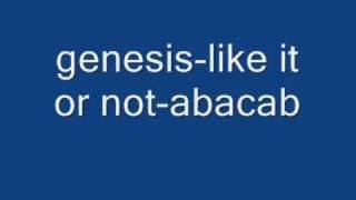 genesis-like it or not- abacab